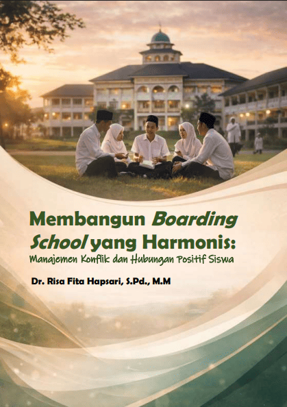Membangun Boarding School yang Harmonis: Manajemen Konflik dan Hubungan Positif Siswa